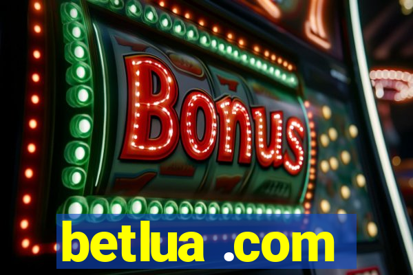 betlua .com